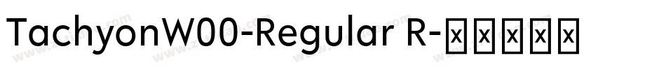 TachyonW00-Regular R字体转换